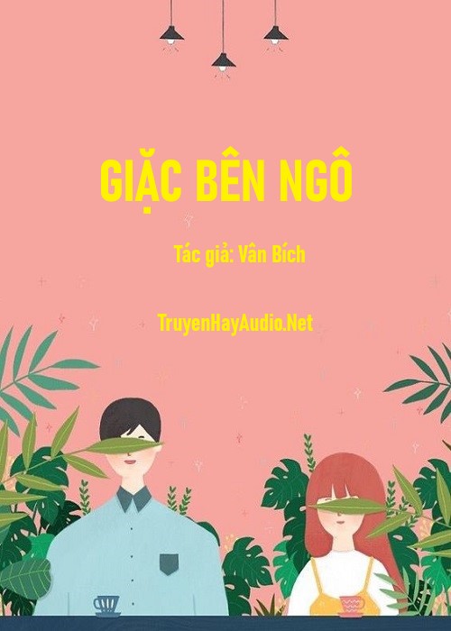 giặc bên ngô – truyện tâm lý xã hội hay 2021